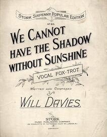 We Cannot Have the Shadow Without Sunshine - Vocal Fox Trot - Stork Popular Edition No. 93