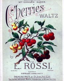 Cherries - Waltz for Piano - Respectfully dedicated to Mrs. Edward Saker