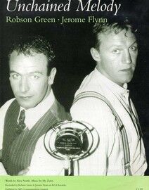 Unchained Melody - Featuring Robson Green and Jerome Flynn