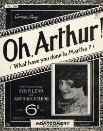 Oh Arthur (What have you done to Martha?)