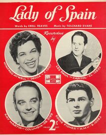Lady of Spain - Recorded by Winifred Atwell on Decca F. 1007, Les Paul on Capitol CL.13832, Ray Martin on Columbia DB.3199 and Eddie Fisher on H.M.V.