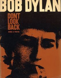 Bob Dylan - Don't Look Back - Songs and Photo's