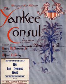 My San Domingo Maid - Song From the Comic Opera "The Yankee Consul"