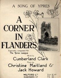 A Corner in Flanders - Waltz Ballad - A Song of Ypres especially composed for The Ypres League