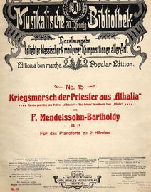 Kriegsmarsch der Priester aus "Athalia" (The Priests War March from "Athalie") - For Piano - Musikalische 20 Pfennig Bibliothek - No. 15 - Op. 74