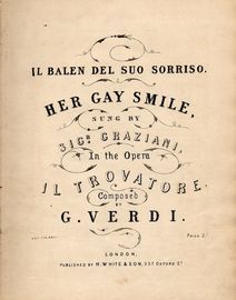 Her Gay Smile - Il Balen de Suo Sorriso - Sung by Sigr. Graziani in the Opera "Il Trovatore"