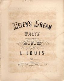 Helen's Dream - A Waltz - Composed and respectfully dedicated to M. F. H.  - For Piano Solo
