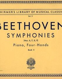 Beethoven - Symphonies - Piano Duet - Book 1 - No.s 6 to 9 - Schirmer's Library of Musical Classics Vol. 11