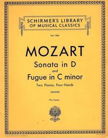 Sonata in D and Fugue in C minor - Two Pianos, Four Hands - Schirmers library of Musical Classics Vol. 1504