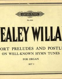 36 Short Preludes and Postludes on Well-Known Hymn Tunes - For Organ - Set I - Edition Peters No. 6161