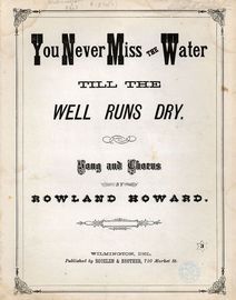 You Never Miss the Water Till the Well Runs Dry - Song and Chorus