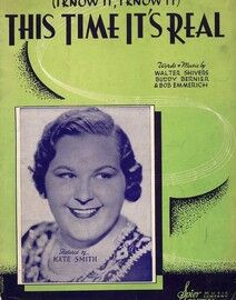 (I Know it, I Know it) This Time it's Real - Featuring Kate Smith