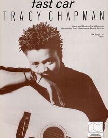 Fast Car - Recorded by Tracy Chapman on Elektra Records - For Piano and Voice with Guitar chord symbols