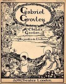 A Child's Garden - Au Jardin de L'Enfance - Six Pieces pour le Piano - Edition Chester No. 35