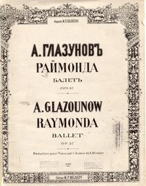 Raymonda - Ballet in 3 Acts - For Piano - Op. 57