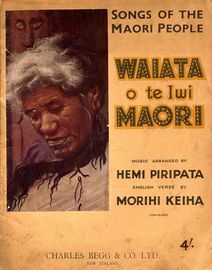 Waiata o te iwi Maori - Songs of the Maori People