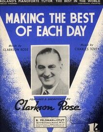 Making the Best of Each Day - Song - Featuring Clarkson Rose