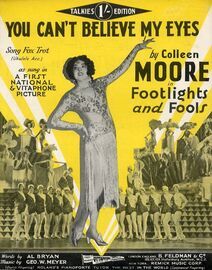 You Can't Believe my Eyes - Song Foxtrot (Ukulele Accopmt) - As Sung in a First National & Vitaphone Picture by Colleen Moore in Footlights and Fools