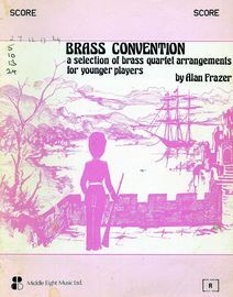Brass Convention - A Selection of Brass Quartet Arrangements for Young Players
