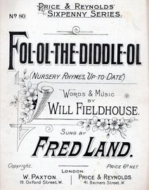 Fol-Ol-The-Diddle-Ol (Nursery Rhymes "Up to Date") - Price & Reynolds Sixpenny Series No. 80 - As sung by Fred Land