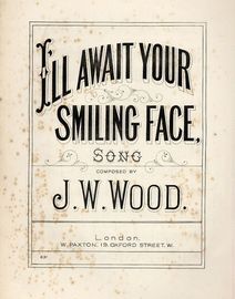 I'll await your Smiling Face - Song with Chorus for S.A.T.B. with Pianoforte accompaniment - Paxton edition No. 631