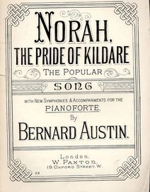 Norah, The Pride of Kildare - The Popular Song - With New Symphonies & Accompaniments for the Pianoforte - Paxton Edition No. 23