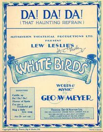 Da! Da! Da! (That Haunting Refrain) - From Lew Leslies Mithayrion theatrical production "White Birds" - For Piano and Voice