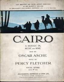 Cairo - A Mosaic in Music and Mime - Vocal Score with Piano Accompaniment