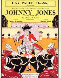 Gay Paree - One Step or March for Piano Solo - From Sir Oswald Stoll's Alhambra Theatre production "Johnny Jones (and his sister Sue)"