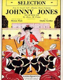 Johnny Jones (and his sister Sue) - Selection from Sir Oswald Stoll's Alhambra Theatre Production