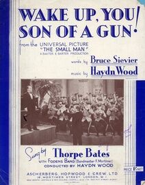 Wake up you Son of a Gun! - Song from the Universal Picture "The Small Man" featuring Thorpe Bates with Fodens Band conducted by Haydn Wood
