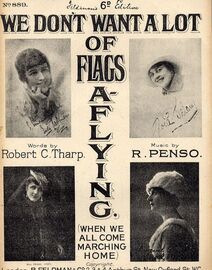 We don't want a lot of flags a-flying (when we all come marching home) - For Piano and Voice - Feldman's 6d edition Noi. 889