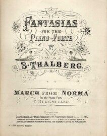 March from Bellini's Opera "Norma" - Piano Solo - From the Series 'Fantasias for the Pianoforte by S. Thalberg'