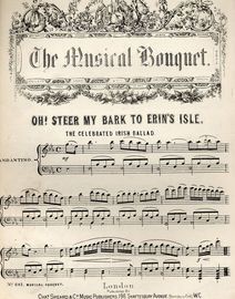 Oh! Steer My Bark to Erin's Isle - The Celebrated Irish Ballad - Musical Bouquet No. 281