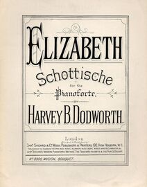 Elizabeth - Schottische for the Pianoforte - Musical Bouquet No. 8306