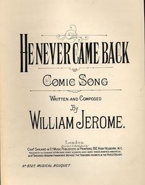 He Never Came Back - Comic Song - Musical Bouquet No. 8727