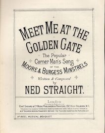 Meet Me at the Golden Gate - The Popular Corner Man's Song of the Moore & Burgess Minstrels - Musical Bouquet No. 8051