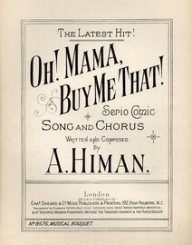 Oh! Mama, Buy me That! - Serio Comic - Song and Chorus - The Latest Hit!