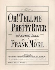Oh! Tell Me Pretty River - The Charming Ballad - Musical Bouquet No. 8517