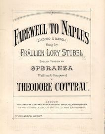 Farewell to Naples (L'Addio A Napoli) - Song with Piano accompaniment - Muscial Bouquet Edition No. 7019 - As sung by Fraulien Lory Stubel