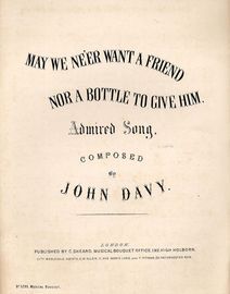 May We Ne'er Want a Friend Nor a Bottle to Give Him - Admired Song - Musical Bouquet No. 3295