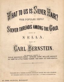 What to us is Silver Hair? - The Popular Reply to Silver Threads Among the Gold