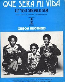 Que Sera Mi Vida (If You Should Go) - Gibson Brothers