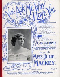 You Ask Me Why I Love You - Sung by Miss Julie Mackey
