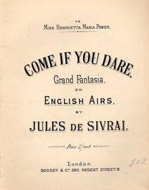 Come if you dare - Grand Fantasia on English Airs - Dedicated to Miss Henrietta Maria Power