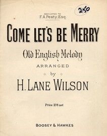 Come Lets be Merry - Song in the key of E flat Major -  An Old English Melody