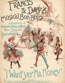 I Want yer Ma Honey (Miss Ellaline Terriss) - Francis & Day's Musical Bon-Bons Series