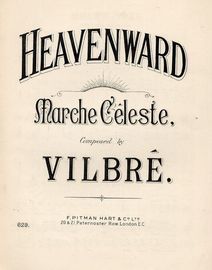 Heavenward - Marche Celeste - Pitman Hart and Co. Edition No. 629