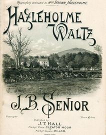 Hazleholme Waltz - Respectfully dedicated to Mrs. Brown Hazleholme