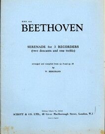 Beethoven - Serenade for 3 Recorders (2 Descants & 1 Treble) - Arranged and Compiled from Op. 8 and Op. 25 - Edition Schott 10092
